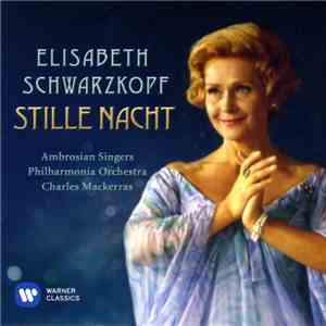 Elisabeth Schwarzkopf, Ambrosian Singers, Philharmonia Orchestra, Charles Mackerras - Stille Nacht