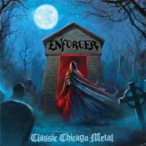 Enforcer  - Classic Chicago Metal