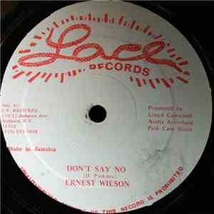Ernest Wilson - Don't Say No