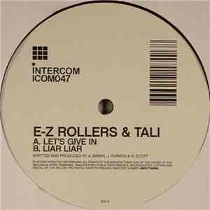 E-Z Rollers & Tali - Let's Give In / Liar Liar