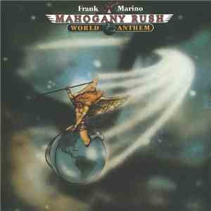 Frank Marino & Mahogany Rush - World Anthem