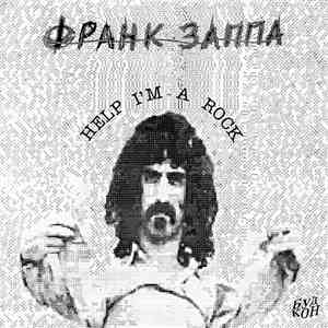 Франк Заппа - Help I'm A Rock