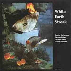 Günter Christmann / Torsten Müller / LaDonna Smith / Davey Williams - White Earth Streak