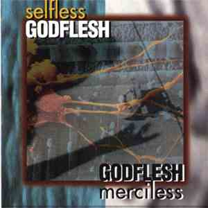 Godflesh - Selfless / Merciless