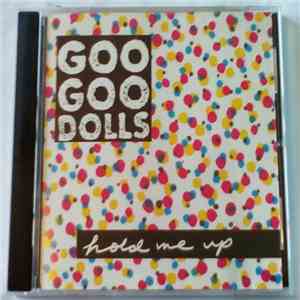 Goo Goo Dolls - Hold Me Up