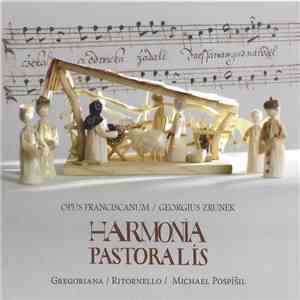 Gregoriana, Ritornello - Opus Franciscanum / Georgius Zrunek - Harmonia Pastoralis