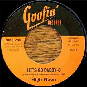 High Noon  - Let's Go Daddy-O / Hanging (From The Old Oak Tree)