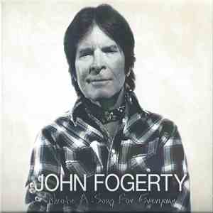 John Fogerty - Wrote A Song For Everyone