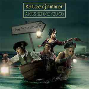 Katzenjammer - A Kiss Before You Go - Live In Hamburg