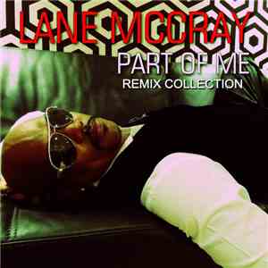 Lane McCray - Part Of Me (Remix Collection)