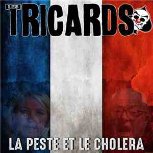 Les Tricards - La Peste Et Le Choléra