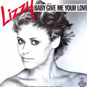 Lizzy - Baby Give Me Your Love