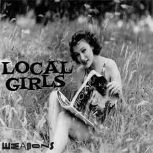 Local Girls - Weapons