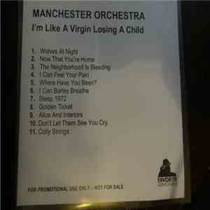 Manchester Orchestra - I'm Like A Virgin Losing A Child