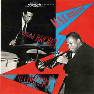 Max Roach And Clifford Brown - In Concert