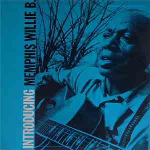 Memphis Willie B. - Introducing Memphis Willie B