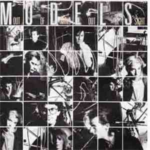 Models  - Out Of Mind Out Of Sight