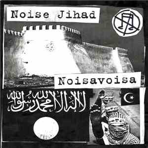 Noise Jihad / Noisavoisa - Split