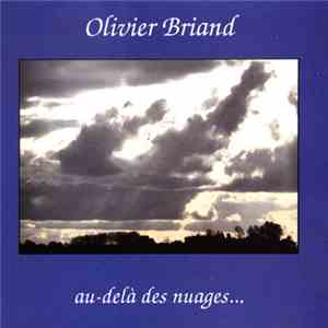 Olivier Briand - Au-Delà Des Nuages...