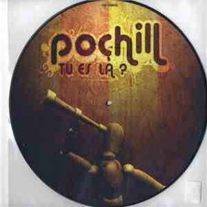 Pochill - Tu Es Là?
