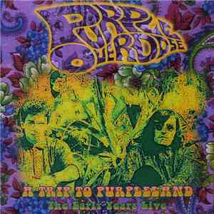 Purple Overdose  - A Trip To Purpleland: The Early Years Live