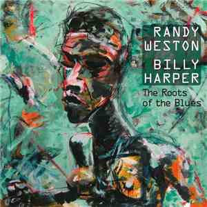 Randy Weston - Billy Harper - The Roots Of The Blues