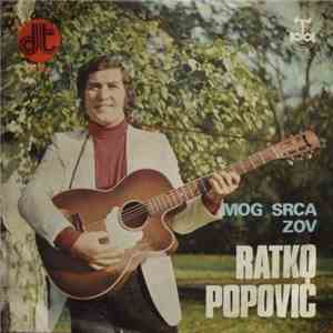 Ratko Popović - Mog Srca Zov / O Tebi Pjevam