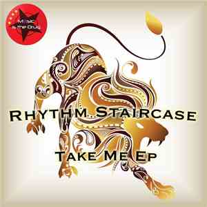 Rhythm Staircase - Take Me Ep