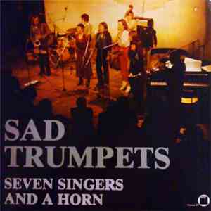 Seven Singers And A Horn - Sad Trumpets