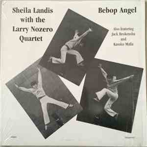 Sheila Landis With The Larry Nozero Quartet - Bebop Angel