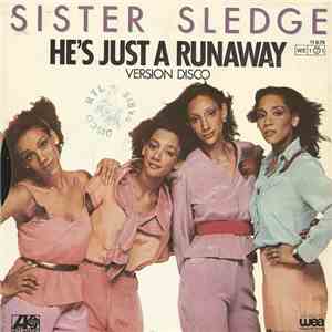 Sister Sledge - He's Just A Runaway