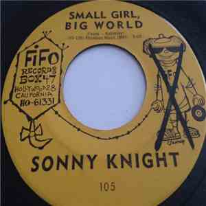 Sonny Knight - Small Girl, Big World