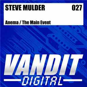 Steve Mulder - Anema / The Main Event