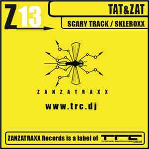Tat & Zat - Scary Track / Skleroxx