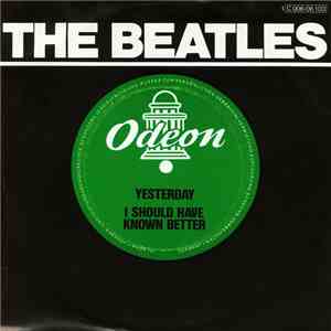 The Beatles - Yesterday / I Should Have Known Better