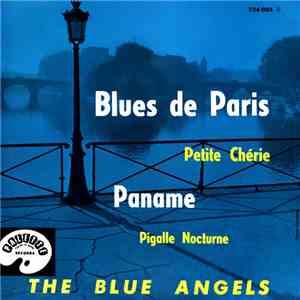 The Blue Angels - Blues de Paris / Petite Chérie / Paname / Pigalle Nocturne