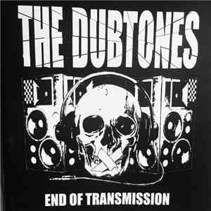 The Dubtones - End Of Transmission