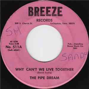 The Pipe Dream  - Why Can't We Live Together