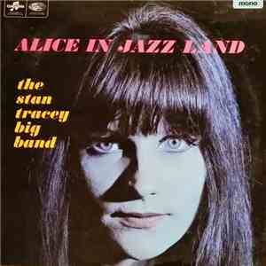 The Stan Tracey Big Band - Alice In Jazz Land