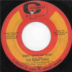 The Sweet Three - Don't Leave Me Now