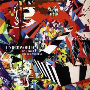 Underworld - Live From The Roundhouse