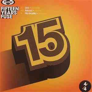 Various - 15 Years Fuse Part 4/4