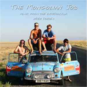 Various - The Mongolian Job Soundtrack - Music From The Expedia.co.uk Video Diaries