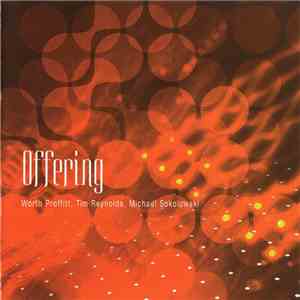 Worth Proffitt, Tim Reynolds, Michael Sokolowski - Offering