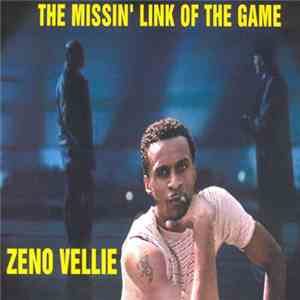 Zeno Vellie - The Missin' Link Of The Game
