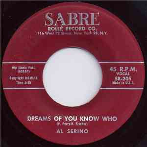 Al Serino - Dreams Of You Know Who / Dreaming Of You