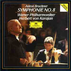 Anton Bruckner - Wiener Philharmoniker, Herbert von Karajan - Symphonie No. 8