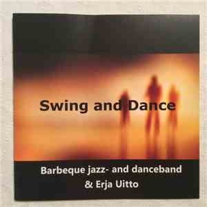 Barbeque Jazz- And Danceband & Erja Uitto - Swing And Dance