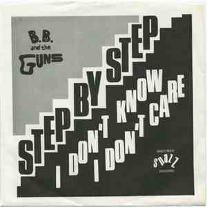 B.B. And The Guns - Step By Step