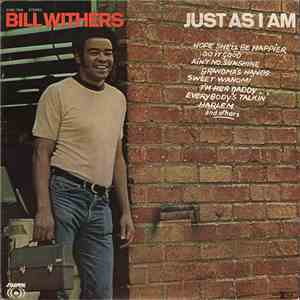 Bill Withers - Just as I am